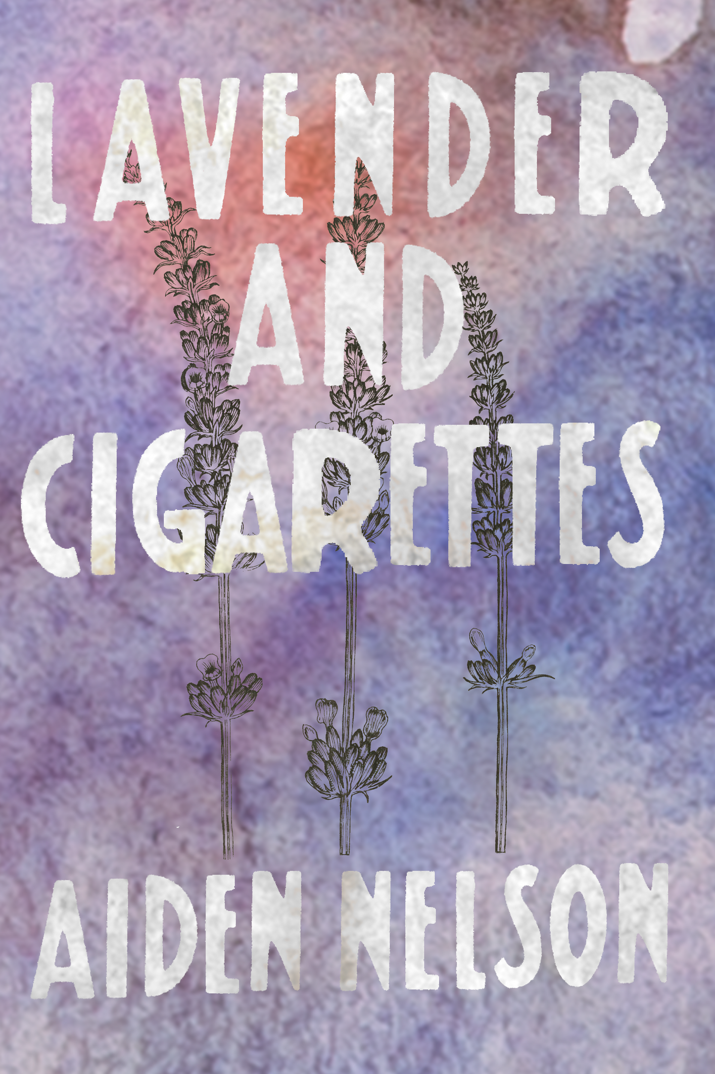 Lavender & Cigarettes, by Aiden Nelson