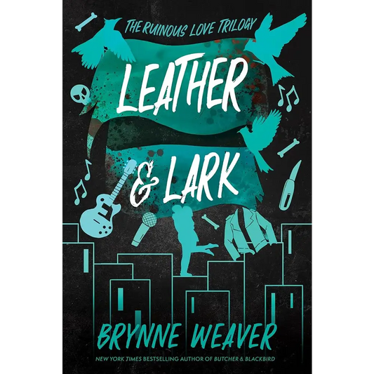 Leather & Lark: The Ruinous Love Trilogy (The Ruinous Love Trilogy 2) by Brynne Weaver - New Book