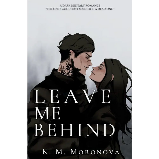 Leave Me Behind by K M Moronova - Paperback - Books