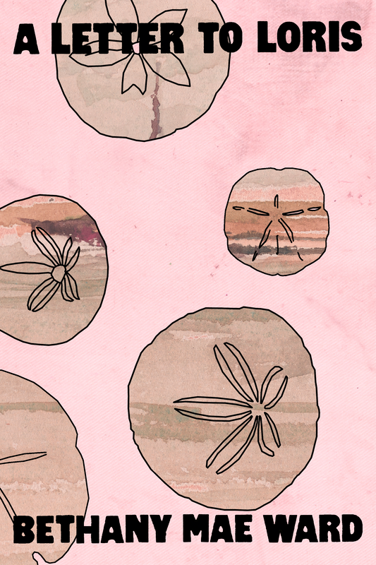 A Letter to Loris, by Bethany Mae Ward