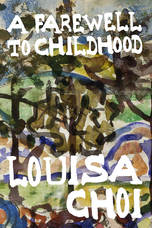 A Farewell to Childhood, by Louisa Choi