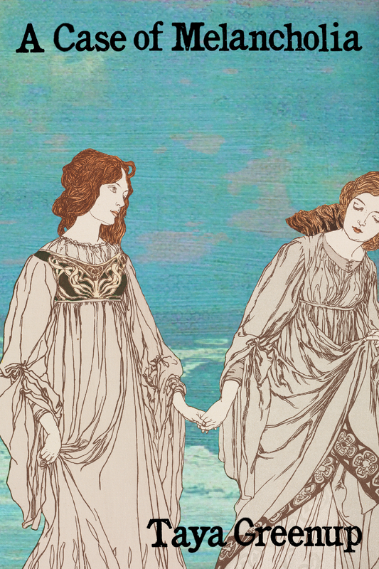 A Case of Melancholia, by Taya Greenup