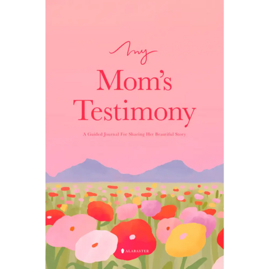 My Mom’s Testimony (HC): A Guided Journal For Sharing Her Beautiful Story by Alabaster Co. - Books