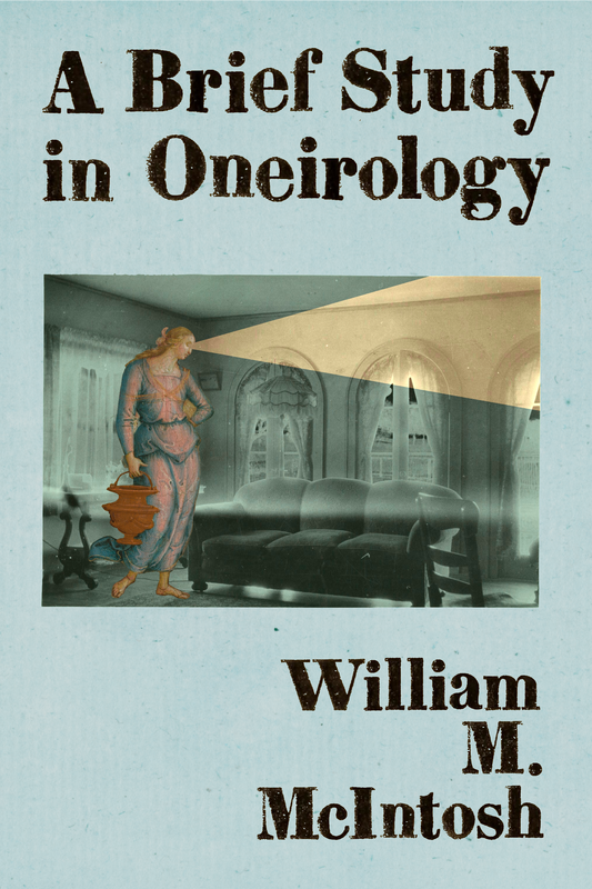 A Brief Study in Oneirology, by William M. McIntosh