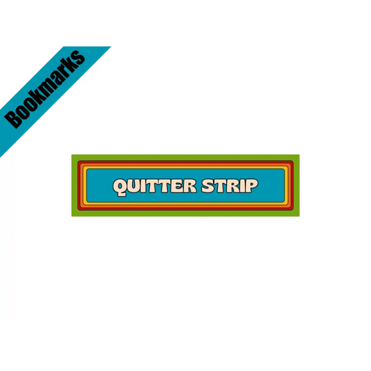 Quitter Strip Bookmark with Retro Design | Funny Bookmark | Reader Gift | Books | Book Mark | Reading | Book Lover