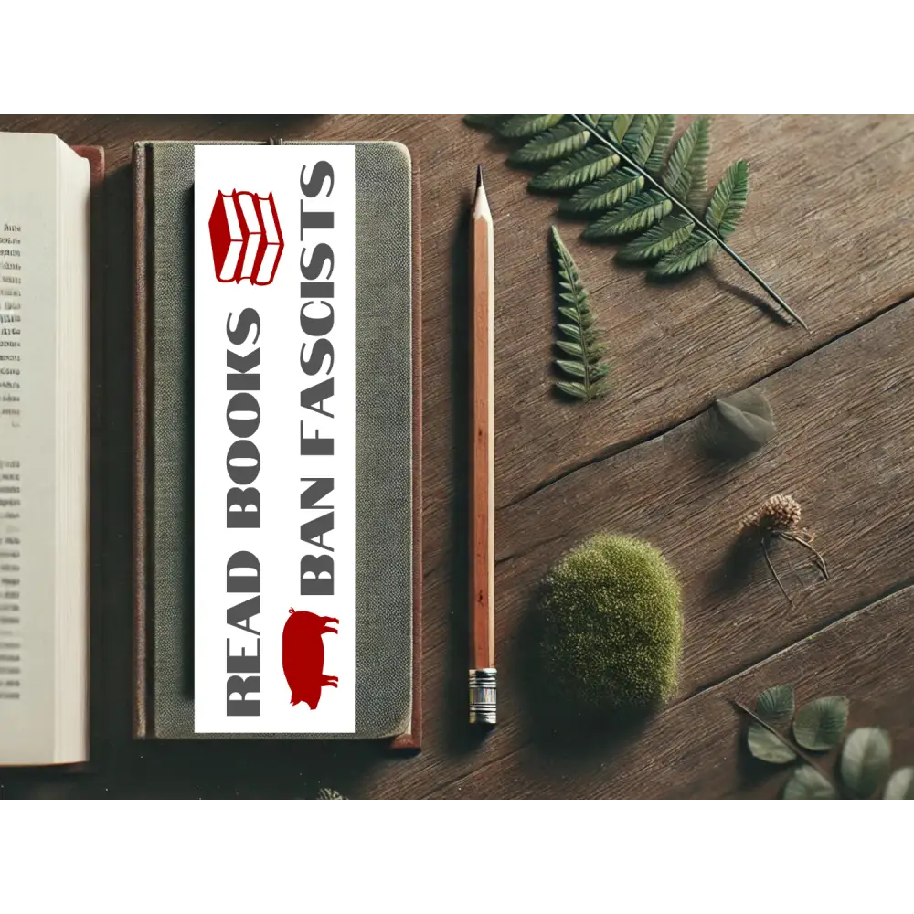 Read Books Ban Fascists Bookmark | Progressive Bookish Gift | Laminated Cardstock | Anti Fascist Book Accessory