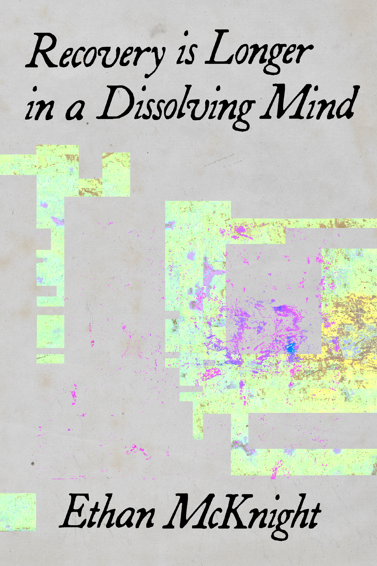 Recovery is Longer in a Dissolving Mind, by Ethan McKnight
