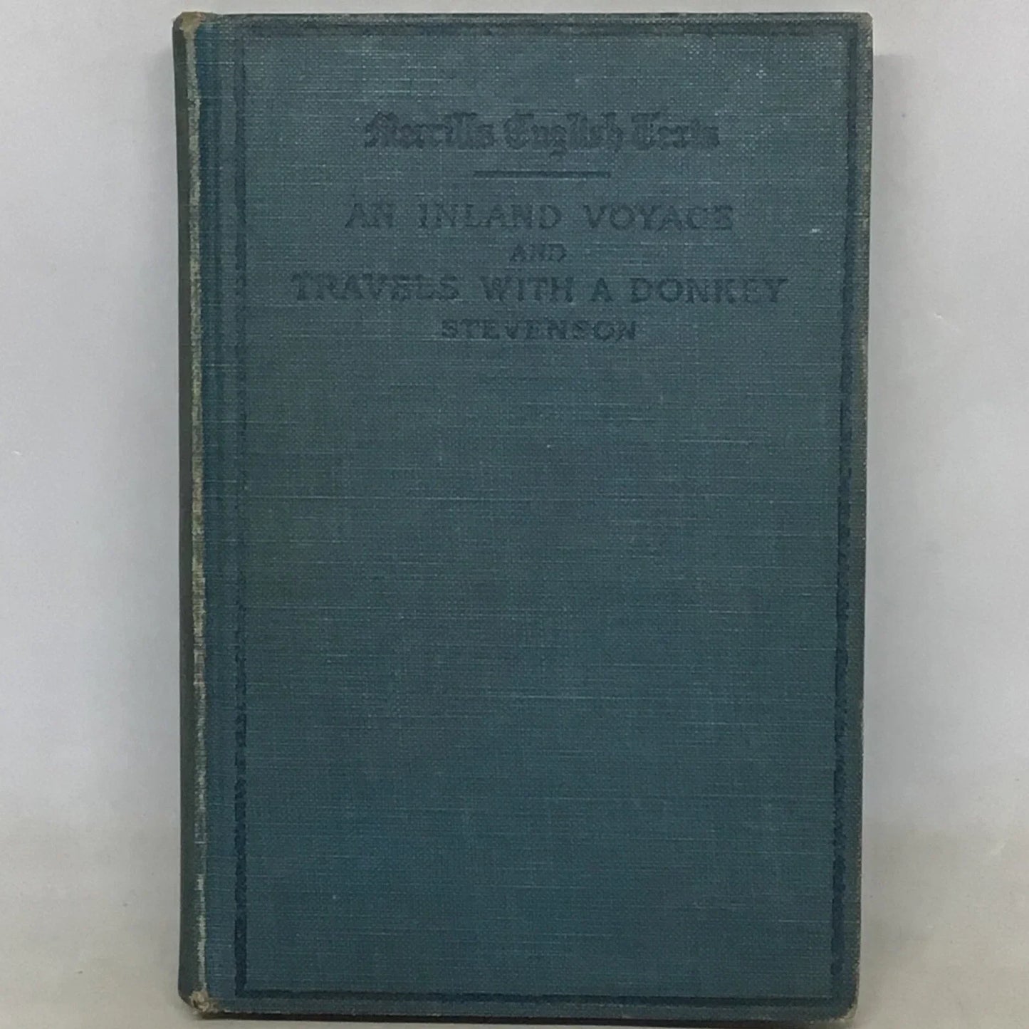 An Inland Voyage: And Travels With A Donkey In The Cévennes... by Robert Louis Stevenson