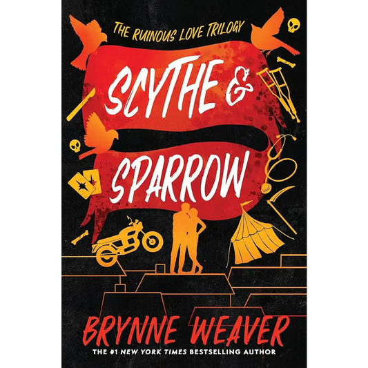 Scythe & Sparrow: The Ruinous Love Trilogy (The Ruinous Love Trilogy Book 3) by Brynne Weaver - Pre-Order