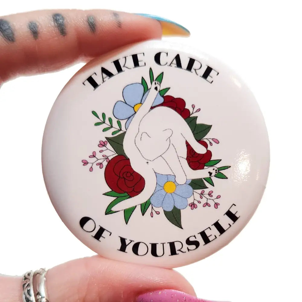 Self Care Cat Button 2.25 Pins and Magnets