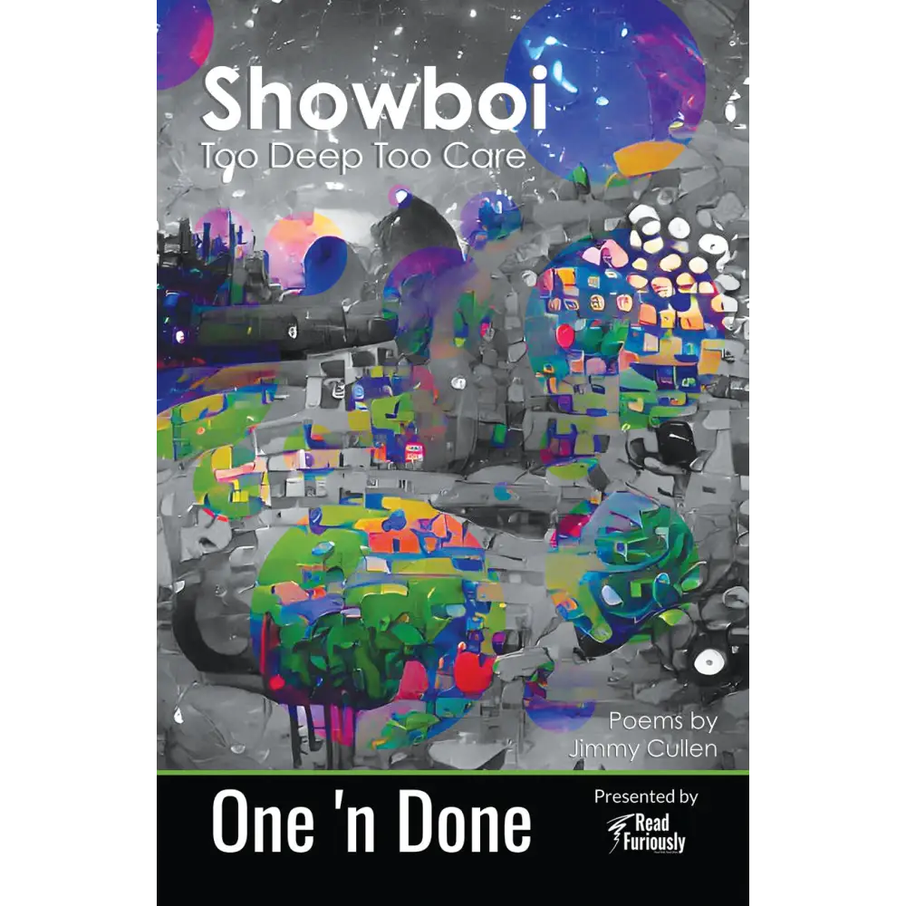 Showboi: Too Deep Too Care One ’n Done 7