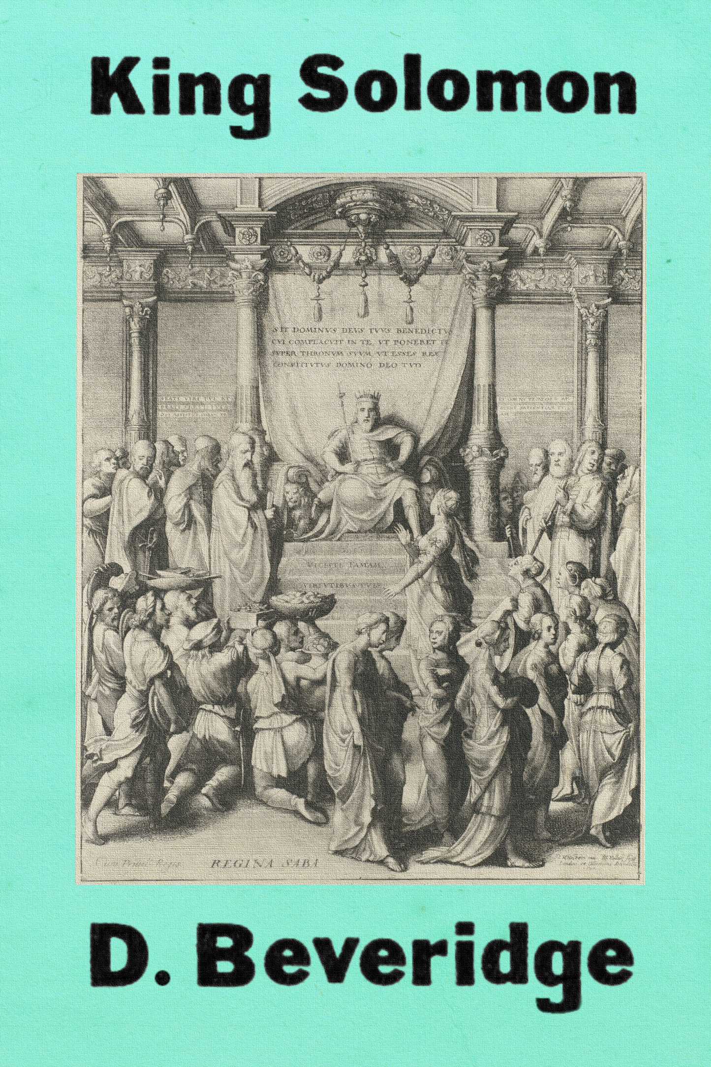 King Solomon, by D. Beveridge