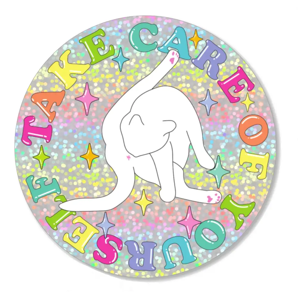 ’Take Care of Yourself’ Cat Butthole Sticker 3 in. Holographic Background Stickers