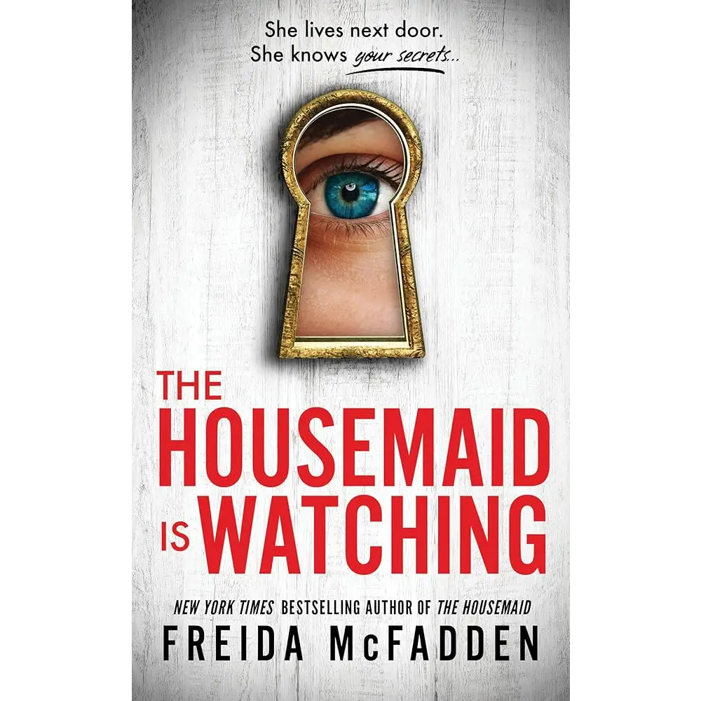 The Housemaid Is Watching by Freida McFadden - Book 3 - New Book
