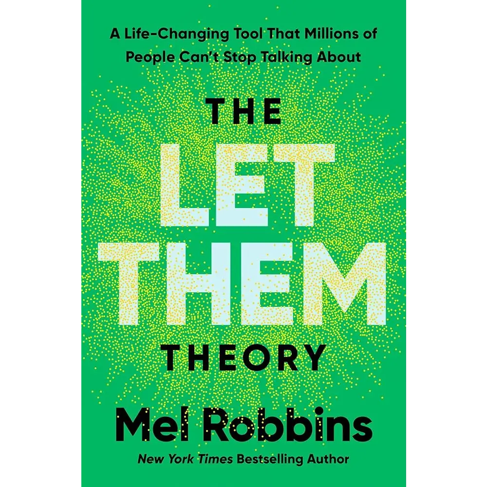 The Let Them Theory: A Life-Changing Tool That Millions of People Can’t Stop Talking About by Mel Robbins - Books