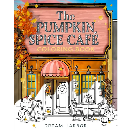 The Pumpkin Spice Café Coloring Book: The cozy official tie-in colouring book of the viral Pumpkin Spice Cafe romance! Perfect for fall 2025 (Dream Harbor) (Book 1) cover image
