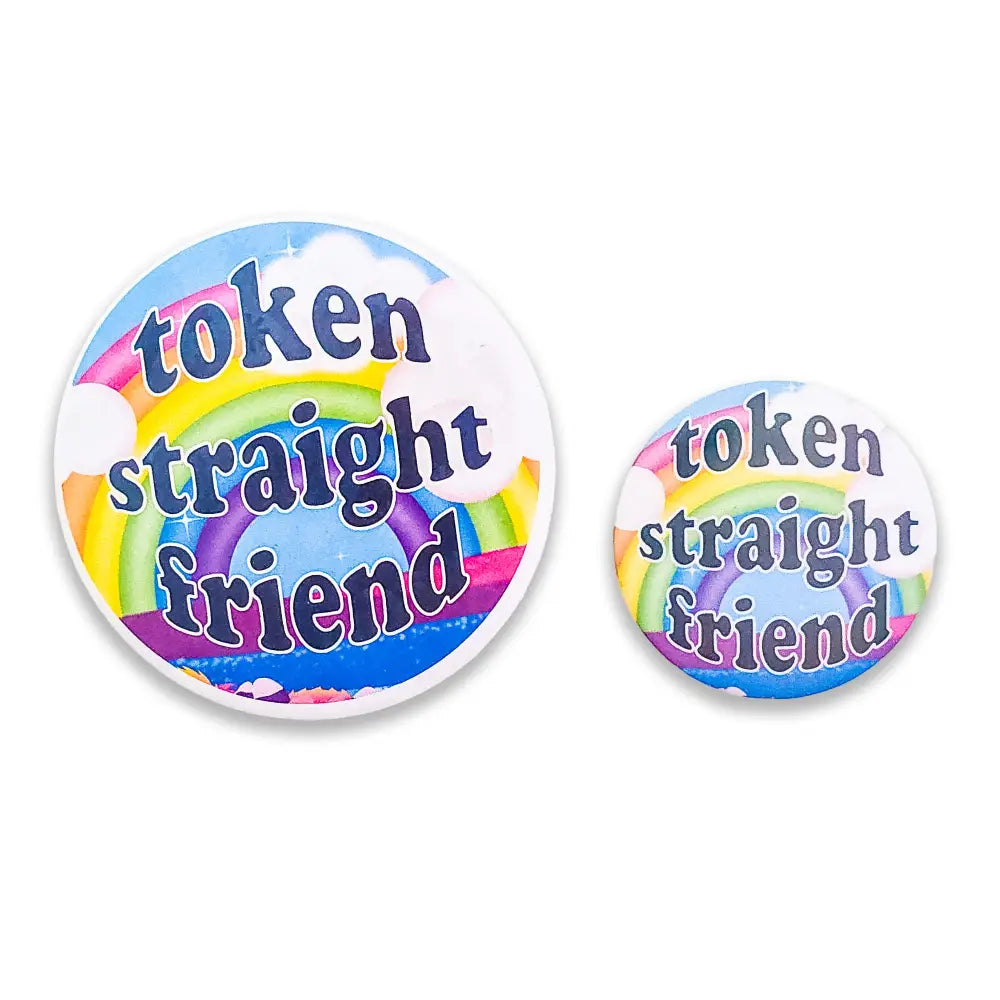 Token Straight Friend Holographic Pinback Button Pins and Magnets