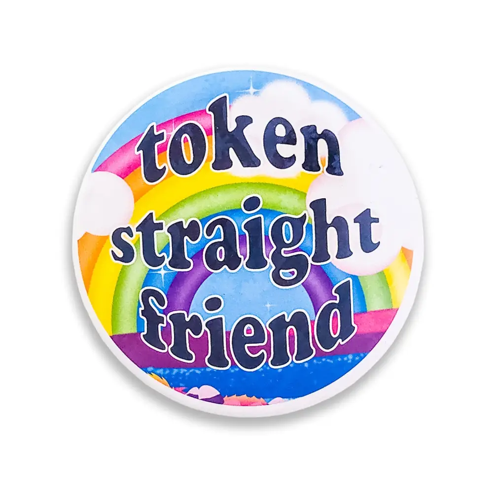 Token Straight Friend Holographic Pinback Button Pins and Magnets