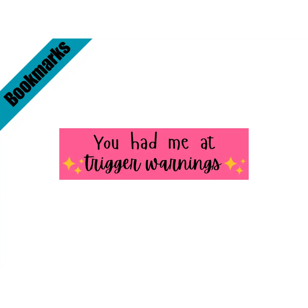 You Had Me at Trigger Warnings Bookmark | Spicy Bookish Gift | Dark Romance Book Accessory | Smutty Bookmark