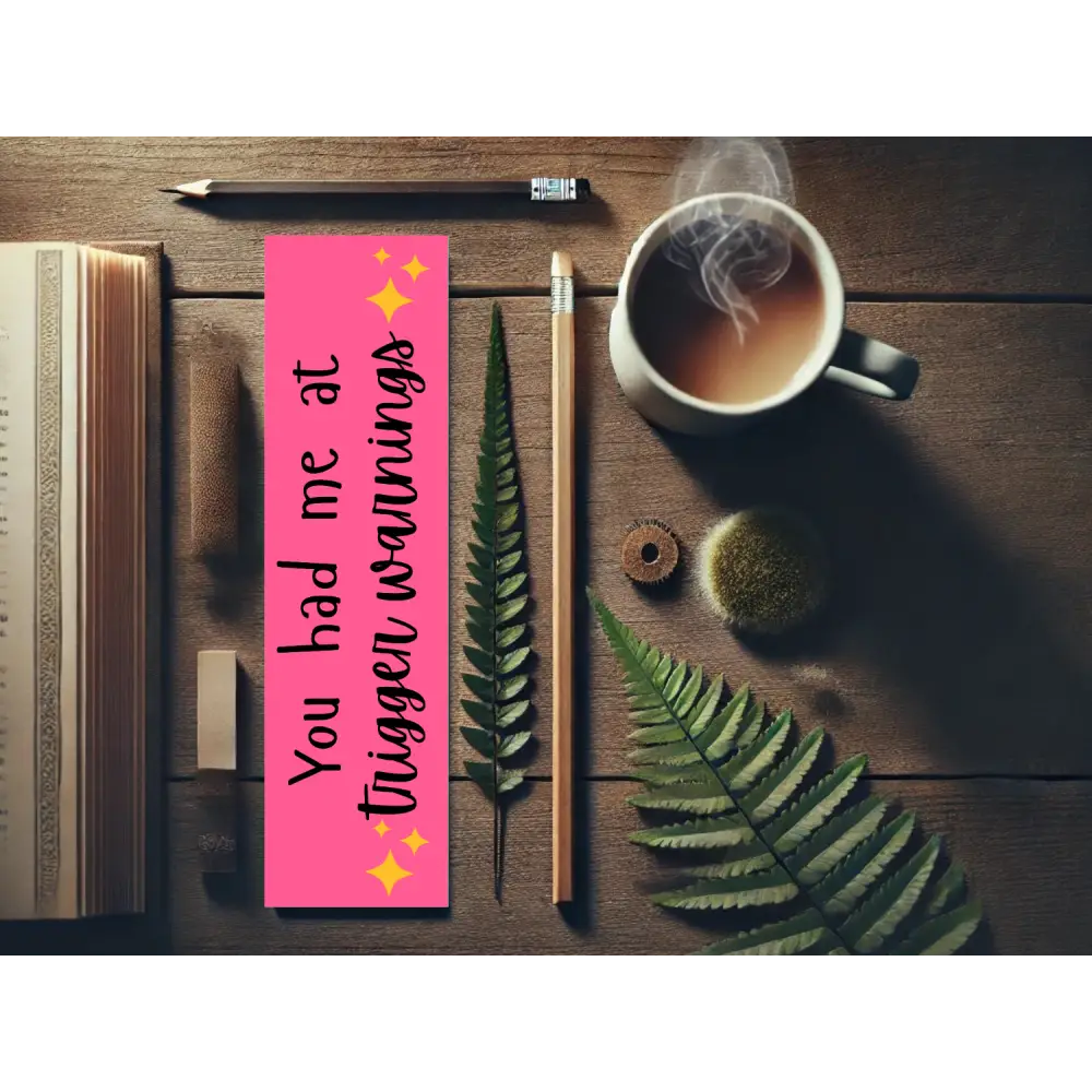 You Had Me at Trigger Warnings Bookmark | Spicy Bookish Gift | Dark Romance Book Accessory | Smutty Bookmark