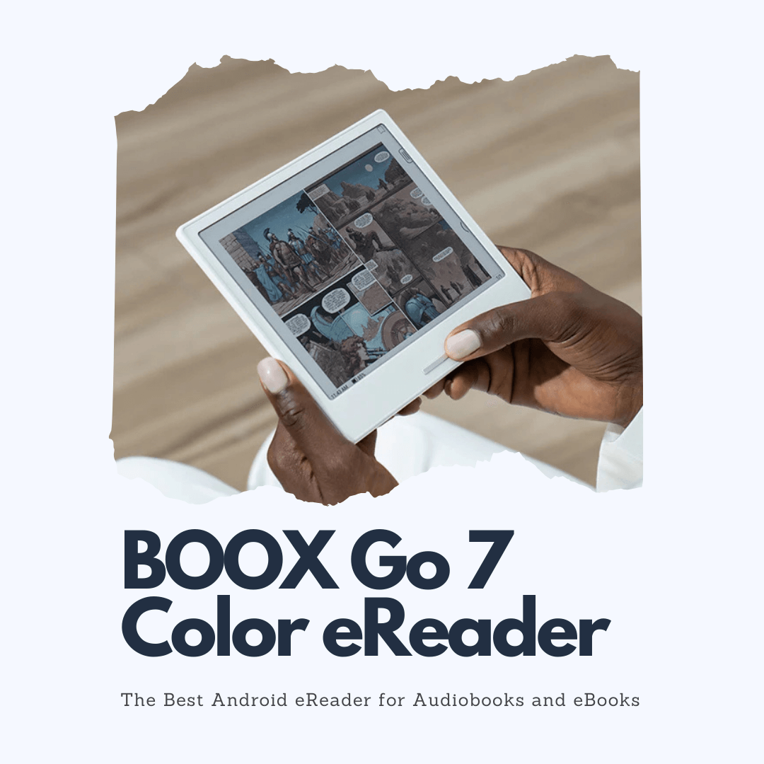 BOOX Go 7 Color eReader: The Best Android eReader for Audiobooks and eBooks