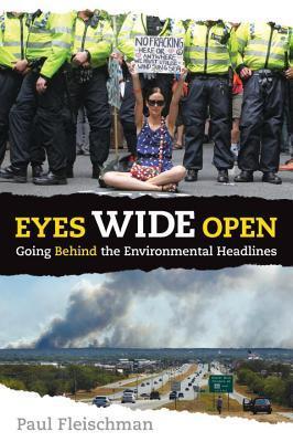 Eyes Wide Open: Going Behind the Environmental Headlines by Paul Fleischman (Signed)