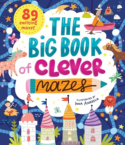 The Big Book of Clever Mazes by Clever Publishing, Inna Anikeeva