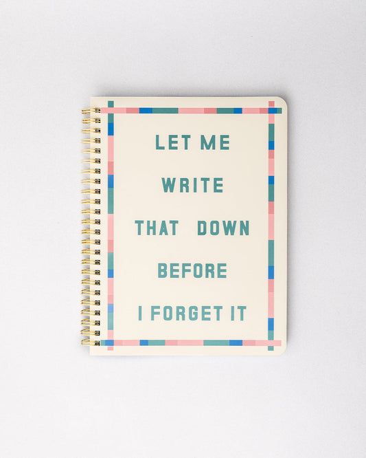 cream mini notebook with colorful striped border and teal 'let me write that down before i forget it'