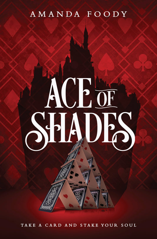 Ace of Shades by Amanda Foody