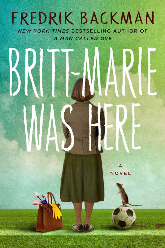 Britt-Marie Was Here  by Fredrik Backman