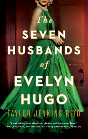 The Seven Husbands of Evelyn Hugo by  Taylor Jenkins Reid