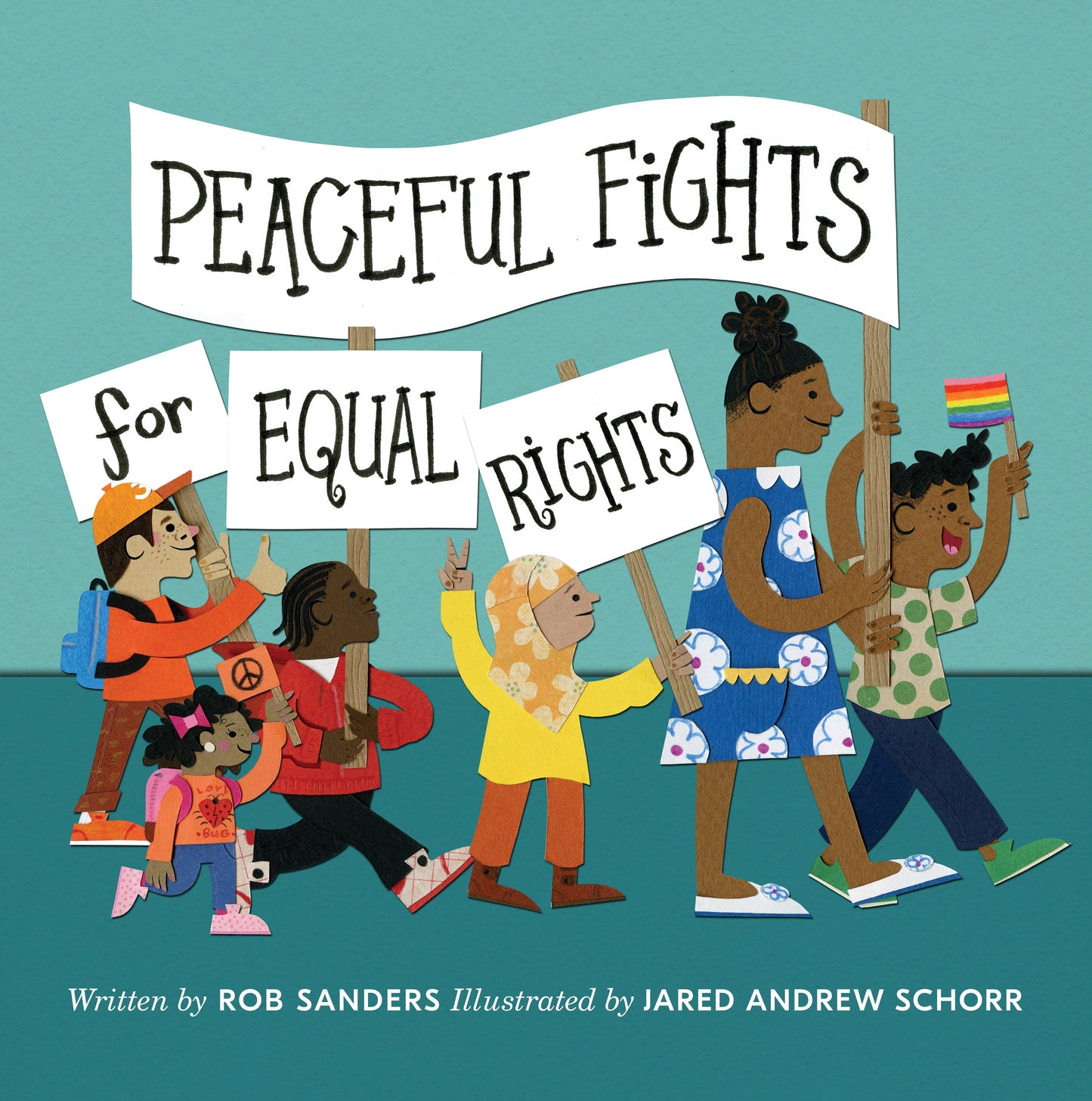 Peaceful Fights for Equal Rights by  Rob Sanders