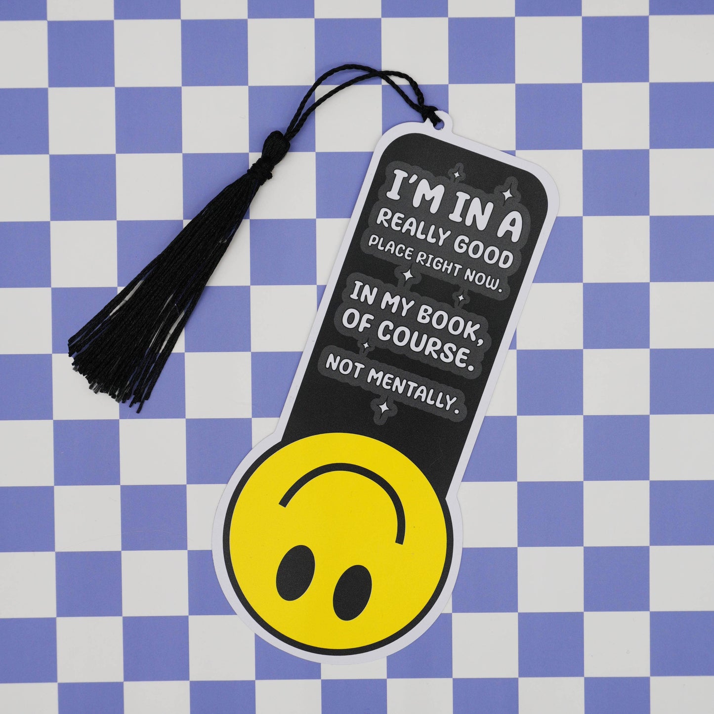 "I'm in a Really Good Place Right Now" Bookmark
