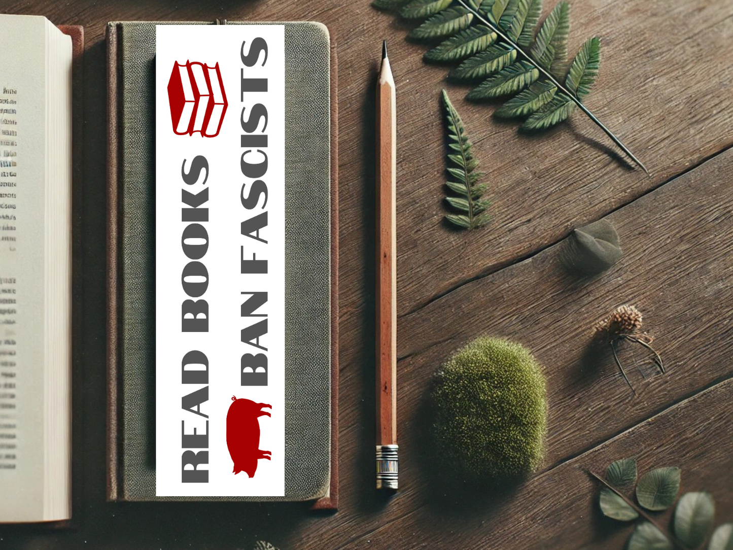 Read Books, Ban Fascists Bookmark | Progressive Bookish Gift | Laminated Cardstock | Anti-Fascist Book Accessory | Political Reading Merch