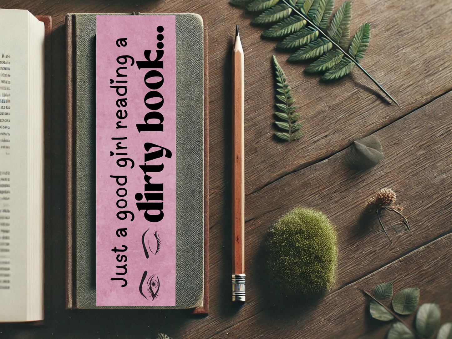 Just a Good Girl Reading a Dirty Book Bookmark | Spicy Bookworm Gift | Laminated Cardstock | Romance Reader Accessory | Smut Lover Bookmark