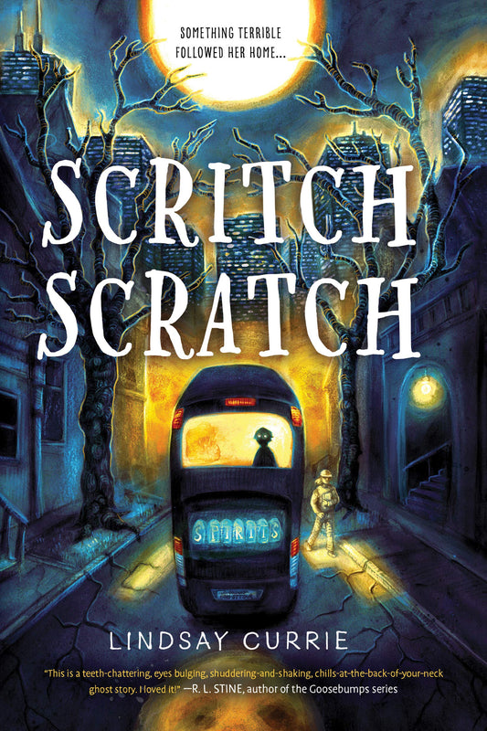 Scritch Scratch: A Ghost Story by Lindsay Currie (PREORDER FOR APRIL SCHOOL VISIT)