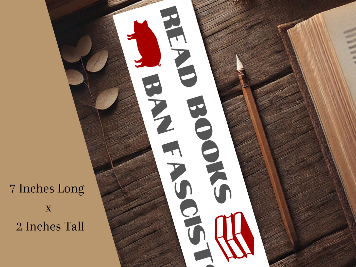 Read Books, Ban Fascists Bookmark | Progressive Bookish Gift | Laminated Cardstock | Anti-Fascist Book Accessory | Political Reading Merch