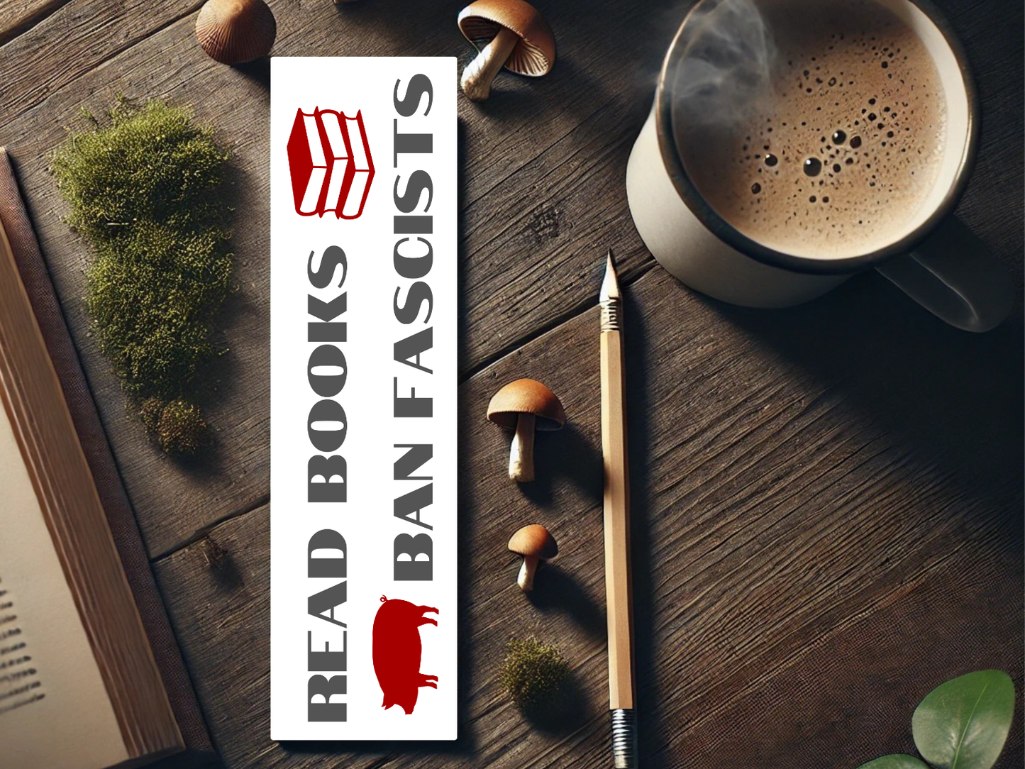 Read Books, Ban Fascists Bookmark | Progressive Bookish Gift | Laminated Cardstock | Anti-Fascist Book Accessory | Political Reading Merch