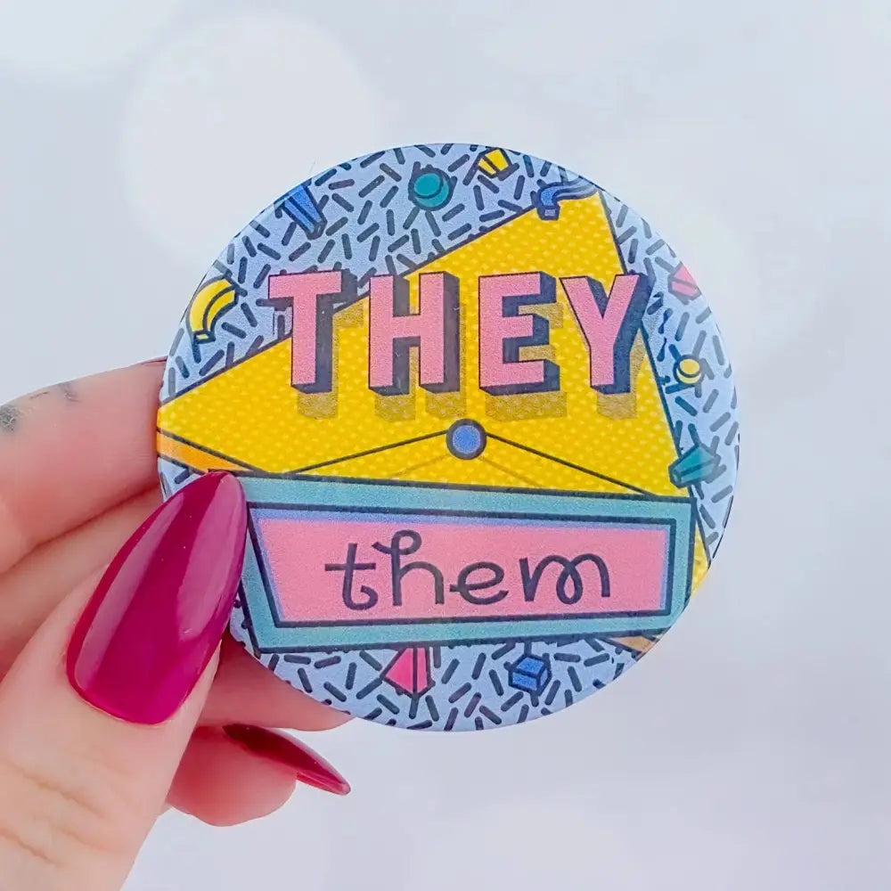 90s Pronouns Button They/them / Large (2.25’’) Pins and Magnets