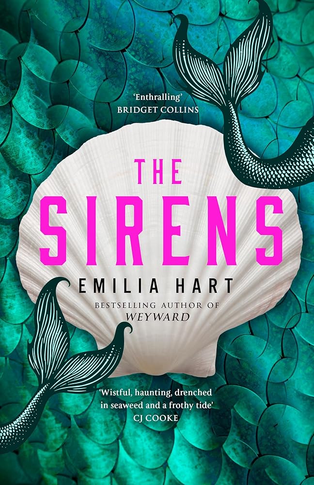 The Sirens: The Instant Sunday Times bestseller by Emilia Hart