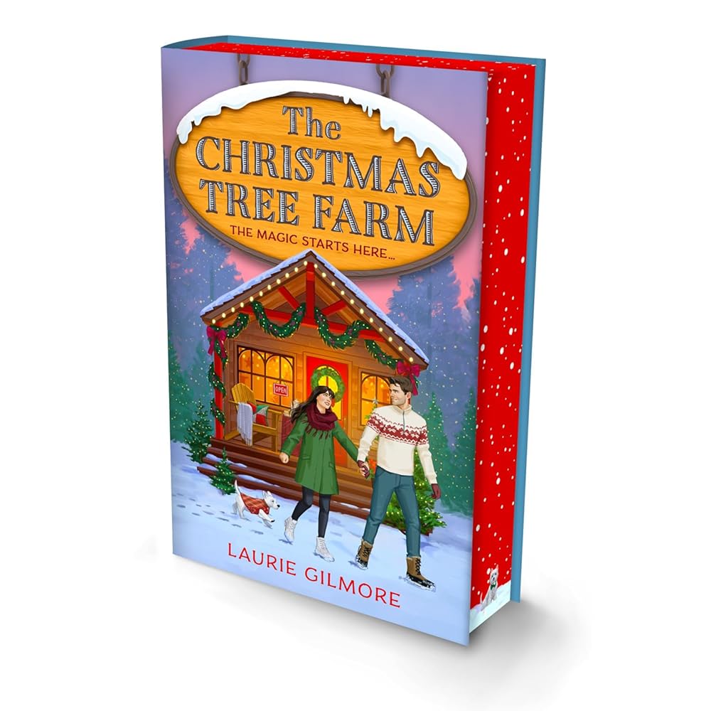The Christmas Tree Farm (Deluxe Edition): A grumpy sunshine viral TikTok sensation romcom for fans of winter cozy mysteries and spicy romances in 2025! (Dream Harbor) (Book 3) by Laurie Gilmore