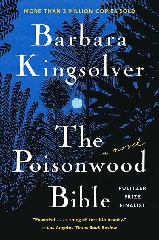 The Poisonwood Bible: A Novel (covers may vary) by Barbara Kingsolver