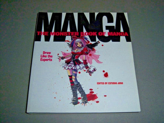 The Monster Book of Manga: Draw Like the Experts by Fernando Casaus, Estudio Joso