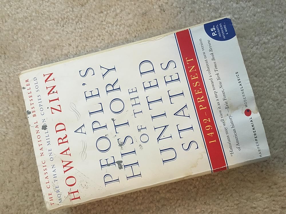 A People's History of the United States: 1492 to Present by Howard Zinn