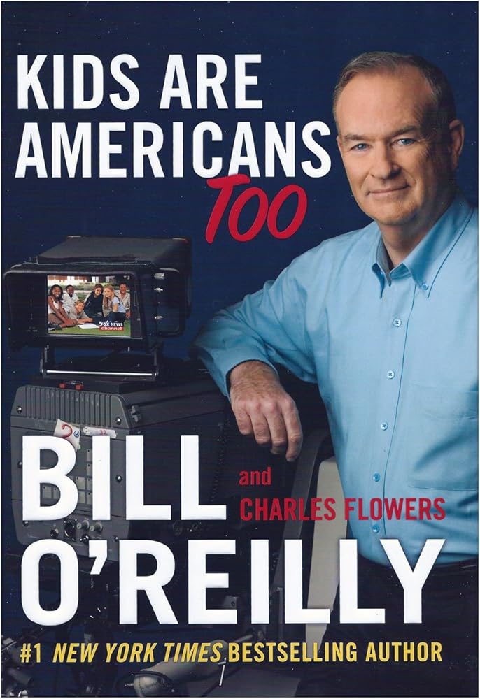 Kids Are Americans Too by Bill O'Reilly, Charles Flowers