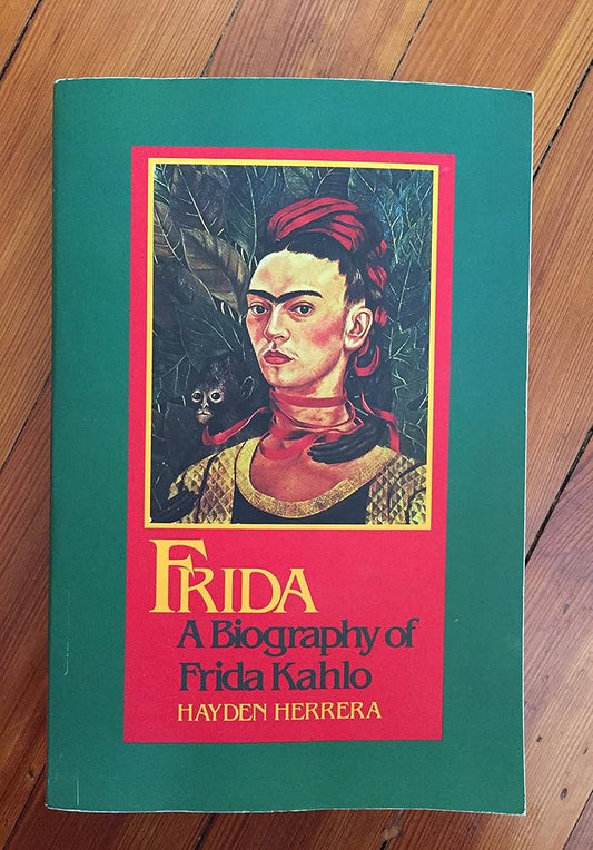 Frida: A Biography of Frida Kahlo by Hayden Herrera