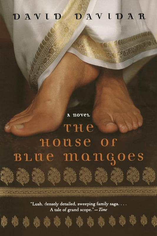 The House of Blue Mangoes: A Novel by David Davidar