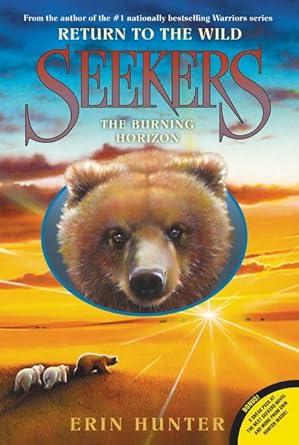 Seekers: Return to the Wild #5: The Burning Horizon by Erin Hunter