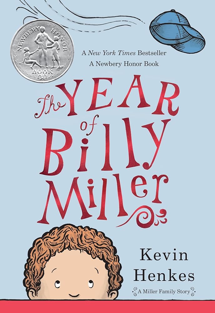The Year of Billy Miller: A Newbery Honor Award Winner (A Miller Family Story) by Kevin Henkes