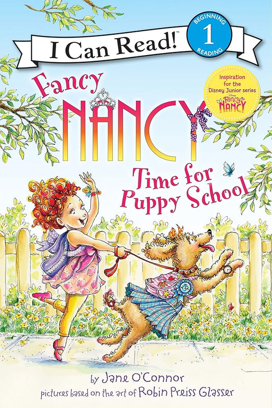 Fancy Nancy: Time for Puppy School (I Can Read Level 1) by Jane O'Connor, Robin Preiss Glasser